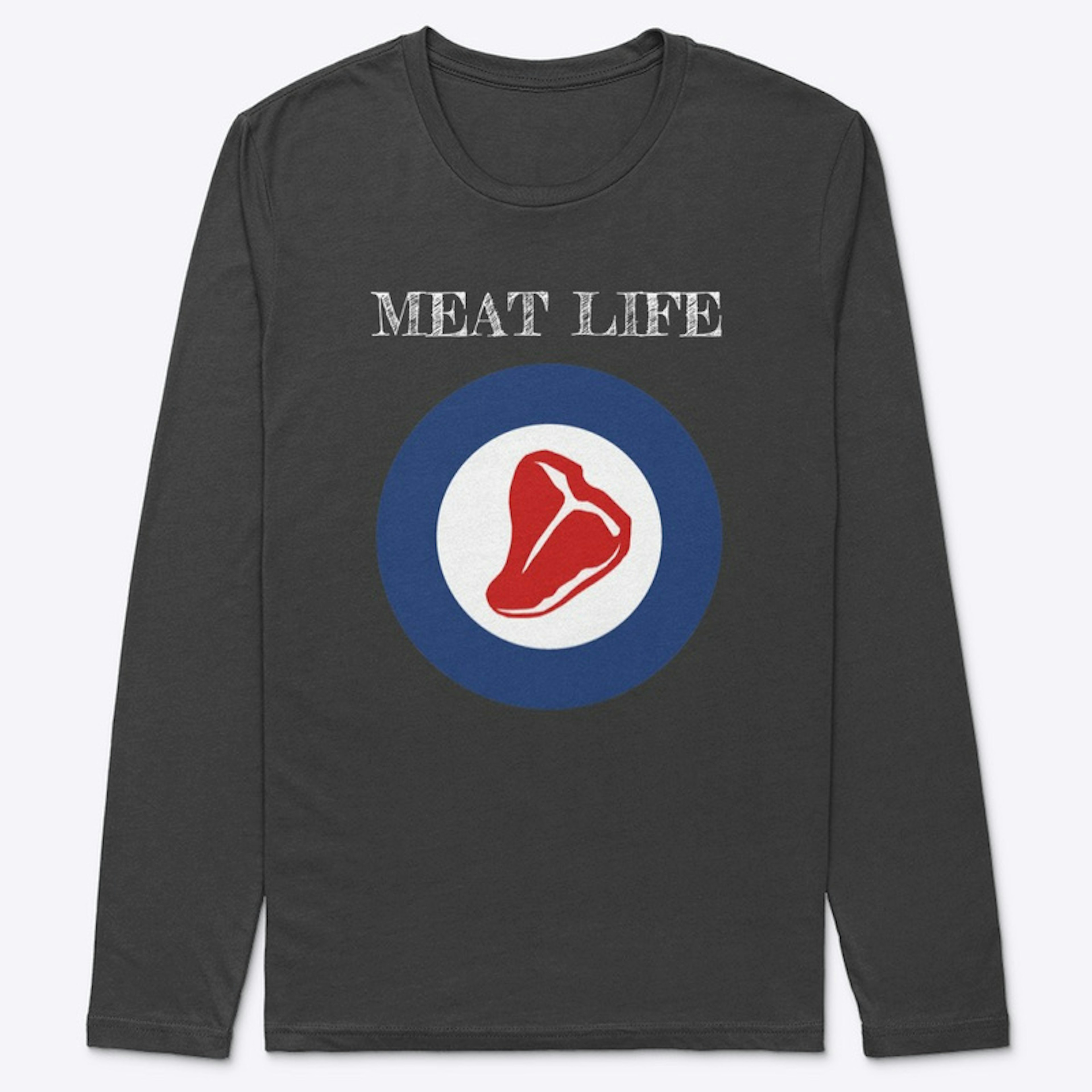 Meat Life Long Sleeve T-Shirt